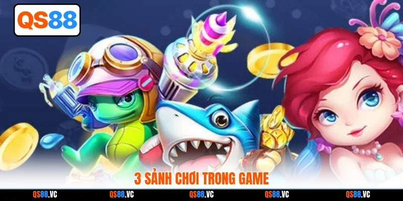 3 sảnh chơi trong game
