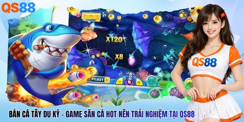 Bắn Cá Tây Du Ký - Game Săn Cá Hot Nên Trải Nghiệm Tại QS88