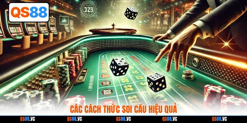 Các cách thức soi cầu hiệu quả