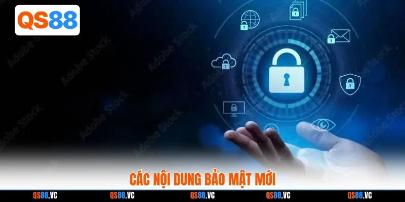 Các nội dung bảo mật mới