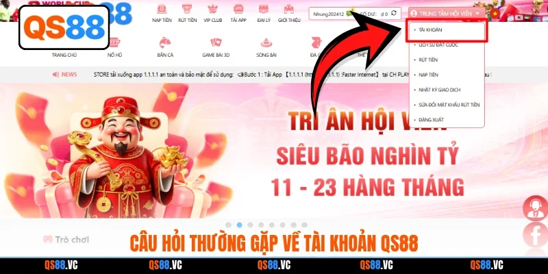 Câu hỏi thường gặp về tài khoản QS88
