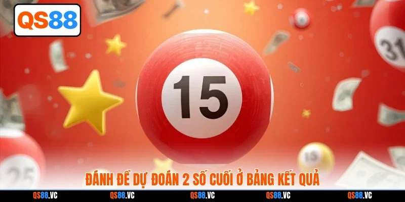 Đánh đề dự đoán 2 số cuối ở bảng kết quả