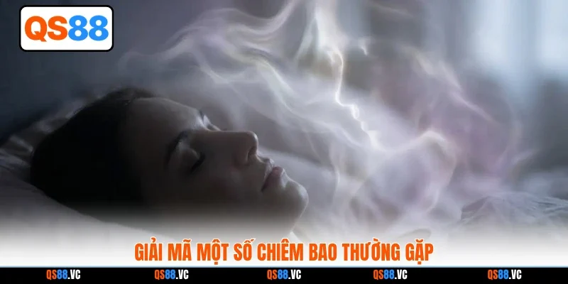 Giải mã một số chiêm bao thường gặp