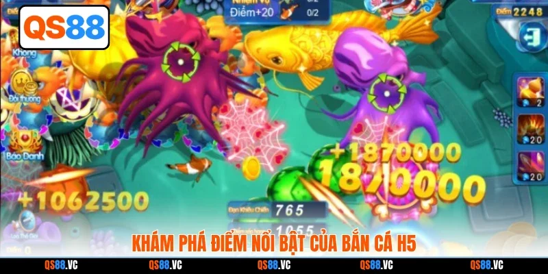 Khám phá điểm nổi bật của Bắn cá H5