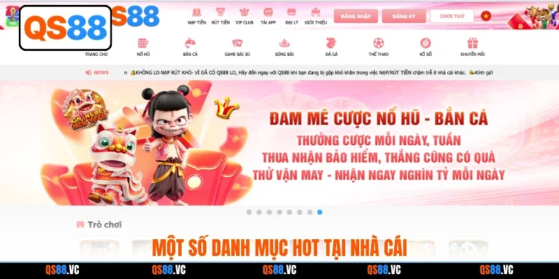 Một số danh mục hot tại nhà cái