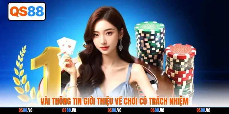 Vài thông tin giới thiệu về chơi có trách nhiệm